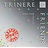 Trinere & Friends - Greatest Hits [Pandisc]