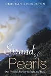 Strand of Pearls: One Woman's Journey to Light and Peace