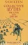 Collective Myths We Live and Die by
