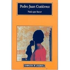 Nada que hacer (Compactos Anagrama) (Spanish Edition)