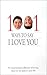 Book 1001 Ways to Say I Love You: An inspirational collection of loving ideas for the man/woman in your life.