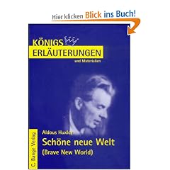 K�nigs Erlauterungen und Materialien: Sch�ne neue Welt