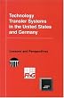 Technology Transfer Systems in the United States and Germany: Lessons and Perspectives