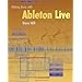 Making Music with Ableton Live