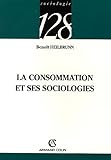 La consommation et ses sociologies
