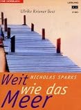 Weit wie das Meer, 3 Cassetten - Nicholas Sparks, Ulrike Kriener