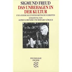 Das Unbehagen in der Kultur, und andere kulturtheoretische Schriften