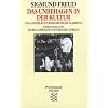 Das Unbehagen in der Kultur, und andere kulturtheoretische Schriften