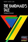 "The Handmaid`s Tale" by Margaret Atwood (York Notes)