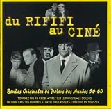 Du Rififi au Ciné (Bandes Originales de Polars des Années 50-60)