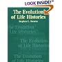 The Evolution of Life Histories