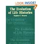 The Evolution of Life Histories