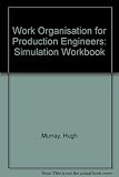 Work organisation for production engineers