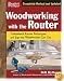 WOODWORKING WITH THE ROUTER - By Bill Hylton