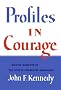 Profiles in Courage (slipcased edition): Decisive Moments in the Lives of Celebrated Americans