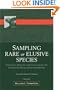 Sampling Rare or Elusive Species: Concepts, Designs, and Techniques for Estimating Population Parameters