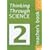 Thinking Through Science: Teacher's Resource Book Bk. 2