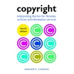 Copyright: Interpreting The Law For Libraries,Archives and Information Services