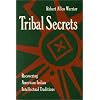 Tribal Secrets: Recovering American Indian Intellectual Traditions