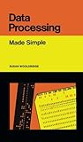 Data processing made simple