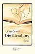 Die Blendung. Jubil�ums- Edition. Roman.