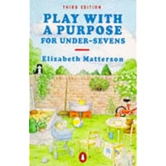 Play with a Purpose for Under-sevens (Penguin health books)