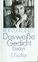Das weisse Gedicht: Essays