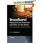 Click here to buy Broadband Optical Access Networks and Fiber-to-the-Home: Systems... by  Chinlon Lin.