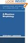 A-Morphous Morphology (Cambridge Studies in Linguistics)