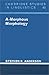 Books : A-Morphous Morphology (Cambridge Studies in Linguistics)