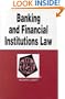 Banking & Financial Institutions Law in a Nutshell (In a Nutshell (West Publishing))