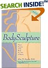 BodySculpture: Plastic Surgery of the Body for Men and Women