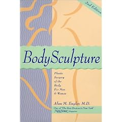 Bodysculpture: Plastic Surgery of the Body for Men and Women