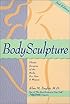 BodySculpture: Plastic Surgery of the Body for Men and Women