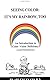 Seeing Color: It's My Rainbow, Too