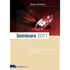 Seminare 2011: Das Jahrbuch der Management-Weiterbildung