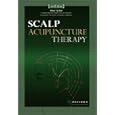 Scalp Acupuncture Therapy by Fu-chun Wang, Li Tie, Yu Xian-mei, and Deng Yu