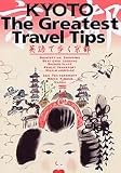 KYOTO The Greatest Travel Tips