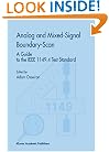 Analog and Mixed-Signal Boundary-Scan: A Guide to the IEEE 1149.4 Test Standard (Frontiers in Electronic Testing)