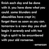 Finish Each Day -Ralph Waldo Emerson , 4x4