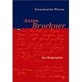 Anton Bruckner. Pers�nlichkeit und Werk