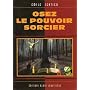 Osez le pouvoir sorcier : C'est le pouvoir qui est&hellip de �mile Sentier