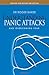 Understanding Panic Attacks: And Overcoming Fear
