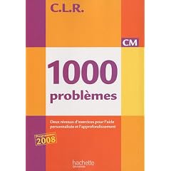 1000 probl�mes CM : Deux niveaux d'exercices pour l'aide personnalis�e et l'approfondissement