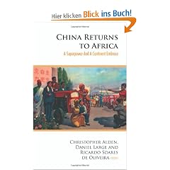 China Returns to Africa: A Superpower and a Continent Embrace