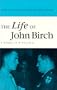 The Life of John Birch