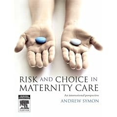 Risk and Choice in Maternity Care: An International Perspective