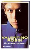 Valentino Rossi - Die Autobiographie