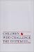 Book Children Who Challege the System (Social and Policy Issues in Education)