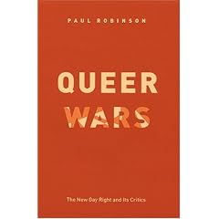 Queer Wars: The New Gay Right and Its Critics Queer Wars: The New Gay Right and Its Critics